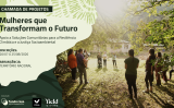 Entidades lideradas por mulheres do campo vão poder ter acesso a recursos de mais de R$ 2 milhões